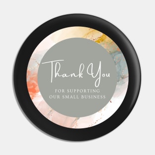 Thank You for supporting our small business Sticker Pin