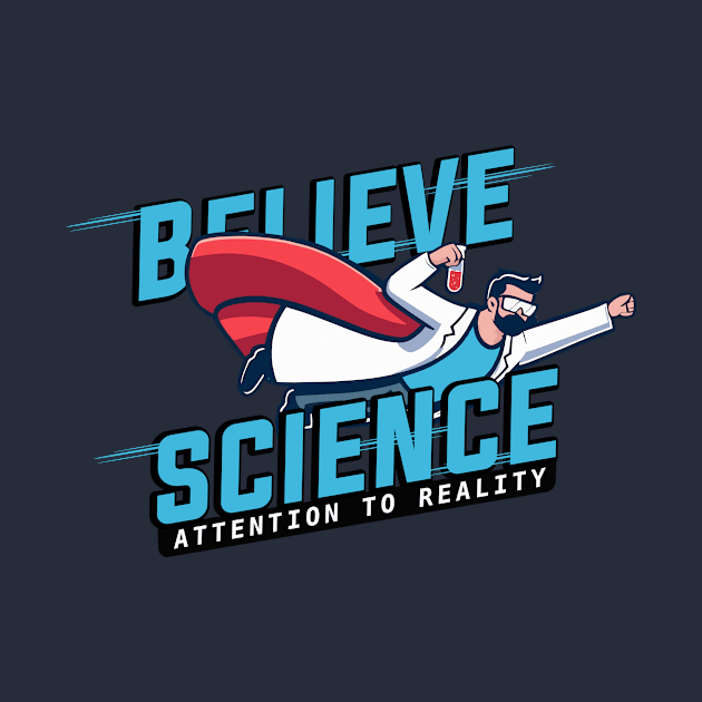 believe in science by Sindiket