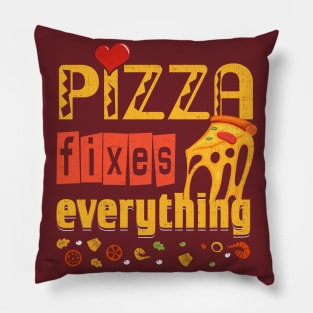 Pizza Fixes Everything Pillow