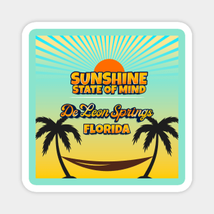 De Leon Springs Florida - Sunshine State of Mind Magnet