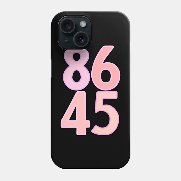 8645 Anti Trump 45th President Phone Case by Pattern Plans