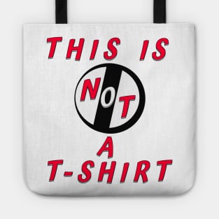 This Is Not A T-Shirt - Tote