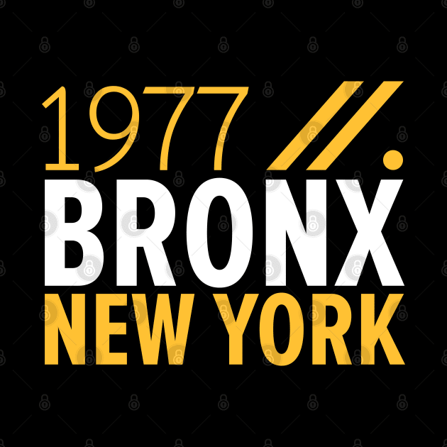 Bronx NY Birth Year Collection - Represent Your Roots 1977 in Style by Boogosh