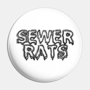 Sewer Rats Pin