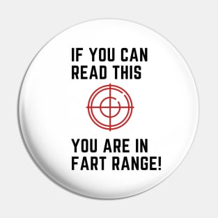 If you can read this you are in fart range! Pin