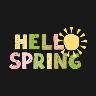 Spring is Here Tee: Hello Spring T-Shirt