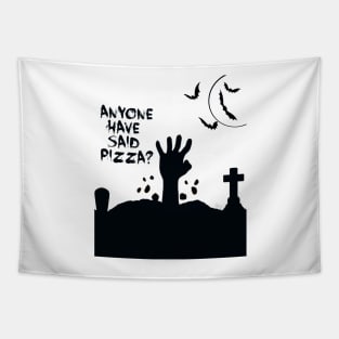 Anyone Have Said Pizza? Tapestry