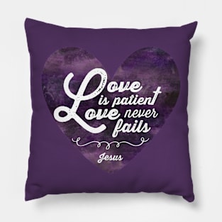 Love is Patient, Love never Fails Pillow