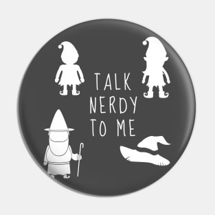 Talk Nerdy to Me Pin