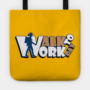 Walk to work day Tote