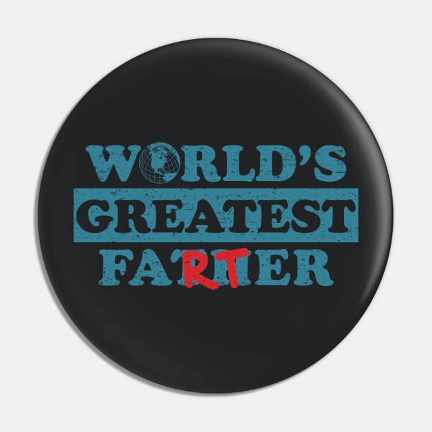 Worlds Greatest Farter (Worn) Pin by Roufxis