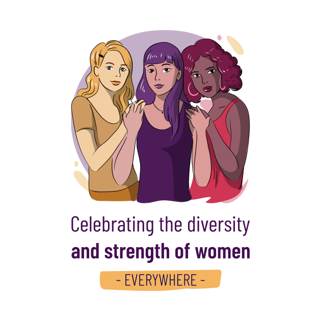 Celebrating the Diversity and Strength of Women - Women's History Month by WistfulTeeShop