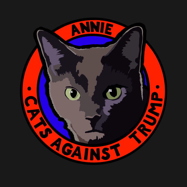 Disover CATS AGAINST TRUMP - ANNIE - Anti Trump - T-Shirt