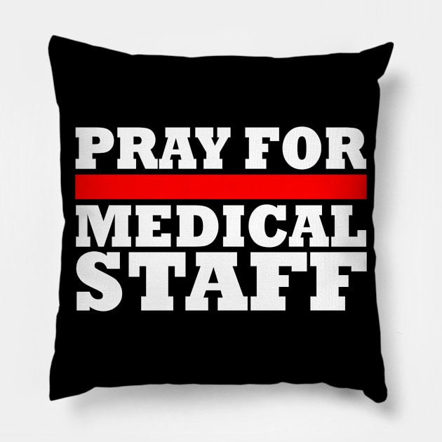 Pray For Medical Staff Pillow by Milaino