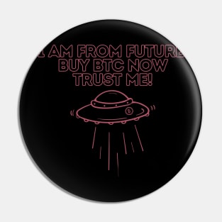 i am from future buy btc now trust me Pin