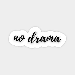 No Drama Magnet