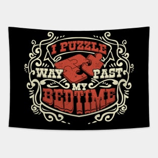 I Puzzle Way Past My Bedtime - Puzzle Lover Gift Tapestry
