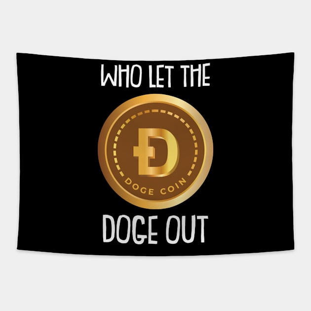 Who let the Doge out Crypto Hodl BTC Blockchain Bitcoin Tapestry by Riffize