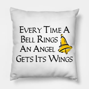 Every Time a Bell Rings... Pillow