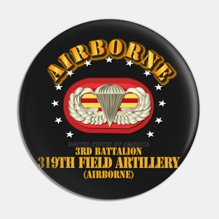 3rd Bn 319th Field Artillery Rgt - Airborne w Oval Pin