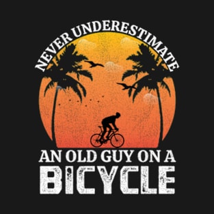 Never Underestimate An Old Guy On  A Bicycle T-Shirt