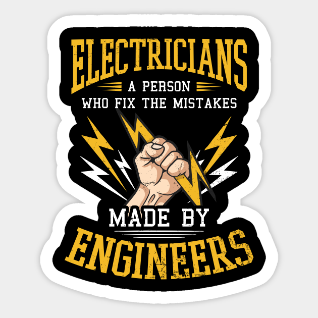 Electrician Work Sticker | Fixes Mistakes Engineers Made - Electrician Work - Sticker