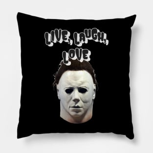 Michael Myers Live Laugh Love Halloween Pillow