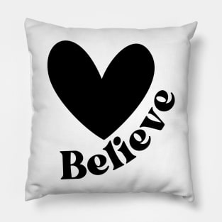 Believe. Believe In Yourself, Have Confidence. Positive Affirmation. Pillow