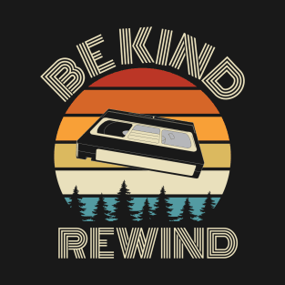 Be Kind Rewind Video tape funny Retro Classic Vintage T-Shirt