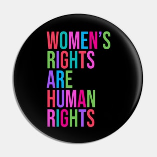 Women's Rights are Human Rights Feminist Quote Pin