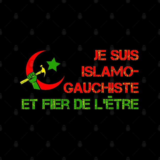 Je suis Islamo-gauchiste by Tony Cisse Art Originals