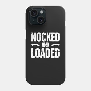 Nocked And Loaded -- Archery Phone Case