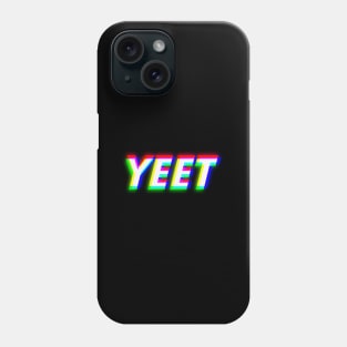 Yeet - Hilarious Quote & Dank Meme for Excitement Phone Case