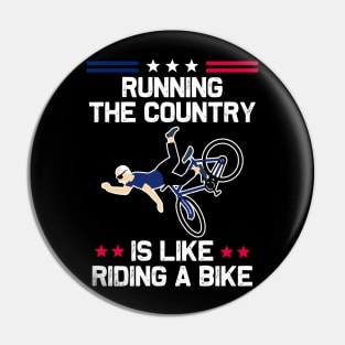 Running The Country Is Like Riding A Bike Pin