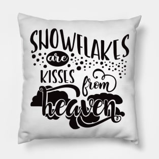 Snowflakes Are Kisses From Heaven Pillow