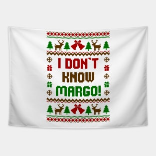 I dont Know Margo Ugly Sweater Tapestry