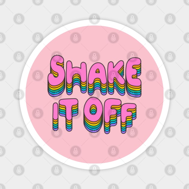 Shake it Off Magnet