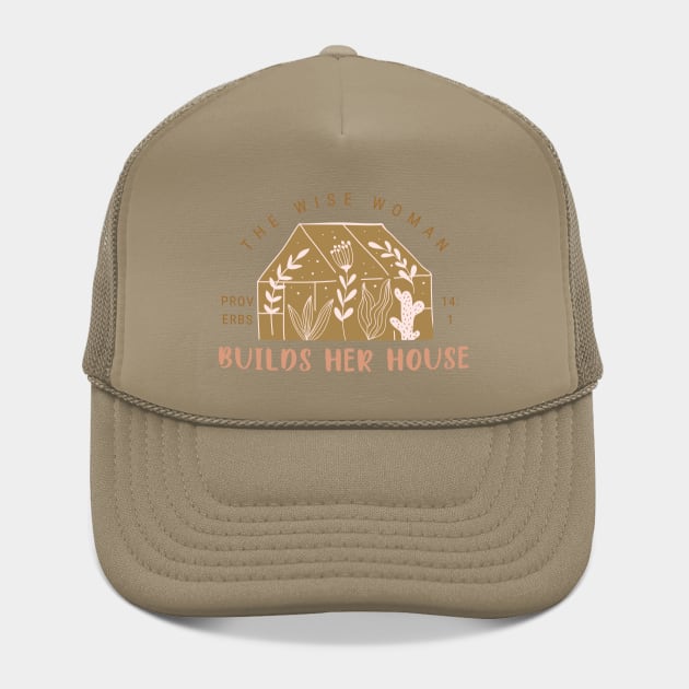 The Wise Woman Builds Her House Proverbs 14 1 Proverbs Hat