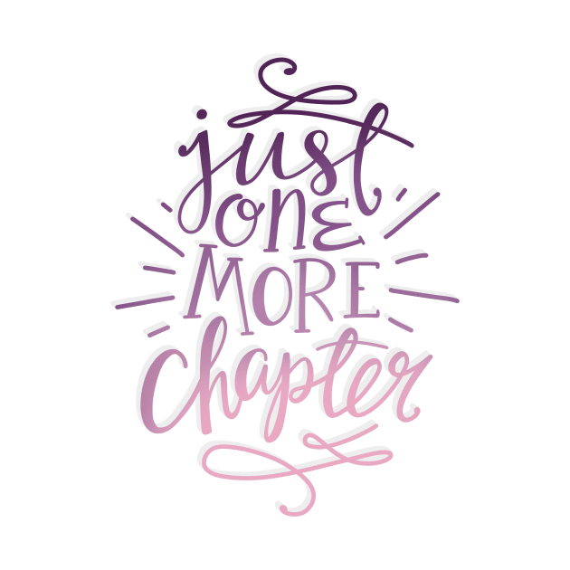 Reader Quote Just One More Chapter by KitCronk