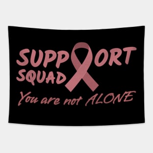 Support Squad You are not alone - In October We Wear Pink Tapestry