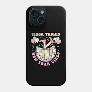 Think thighs New Year Vibes Groovy Phone Case