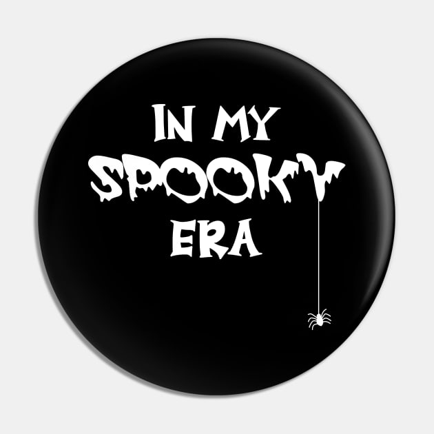In My Spooky Era - Funny Halloween - Ghost Pumpkin Witch Pin by chidadesign