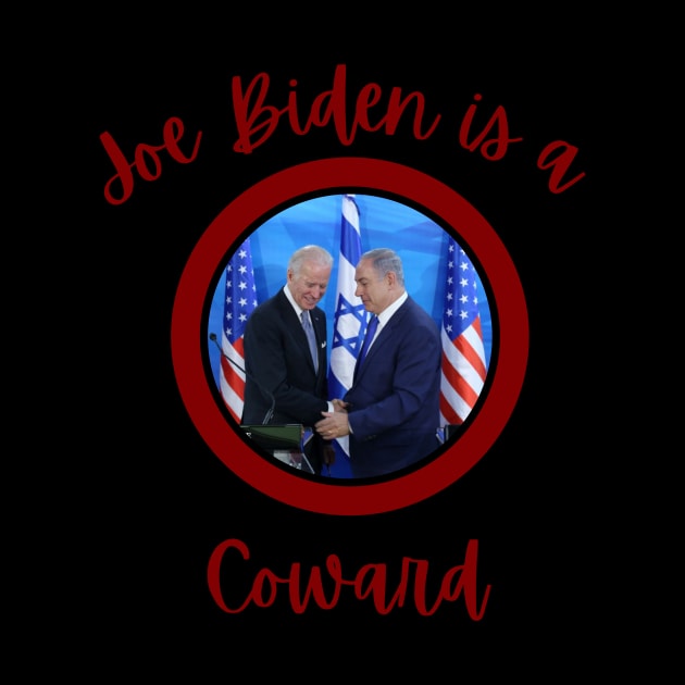 President Joe Biden is a coward by mkhriesat