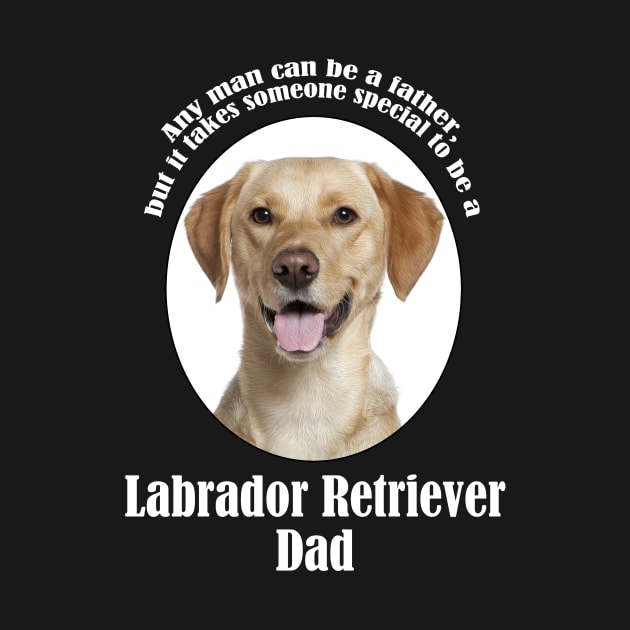 Yellow Lab Dad by You Had Me At Woof