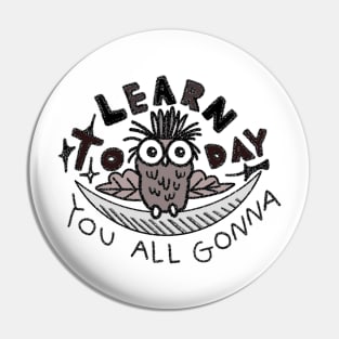 Funny Owl Teacher Teaches And You All Gonna Learn Today Pin