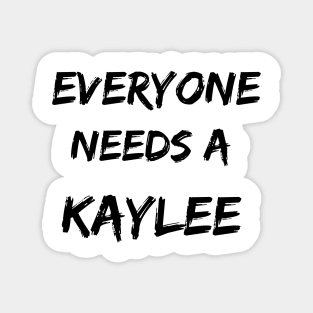 Kaylee Name Design Everyone Needs A Kaylee Magnet