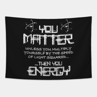 You Matter... Tapestry