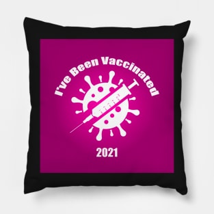 I've Been Vaccinated Pink Pillow