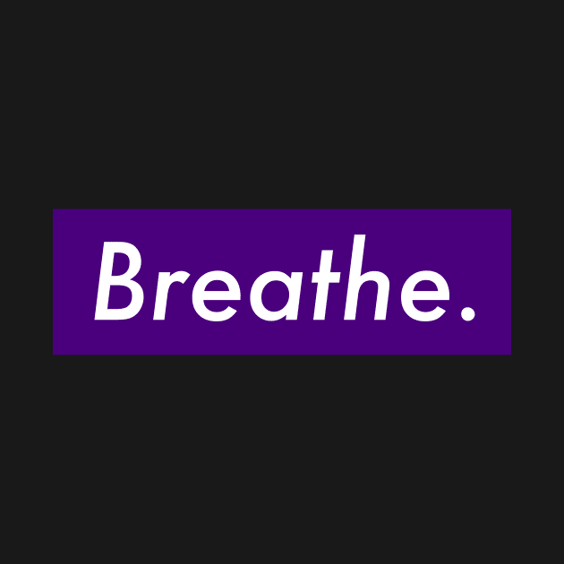 Breathe by edenhendry