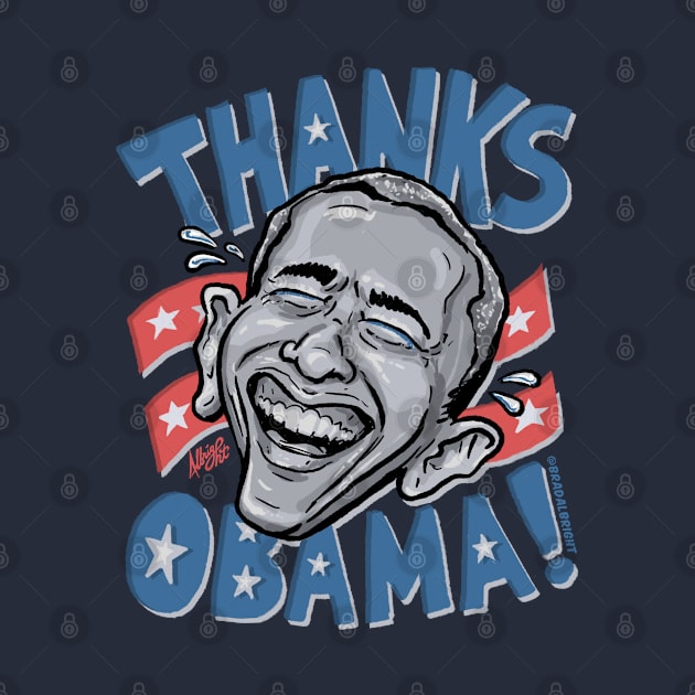 Thanks Obama! by BradAlbright